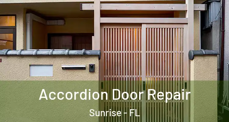  Accordion Door Repair Sunrise - FL