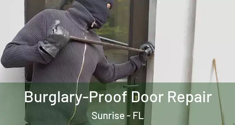  Burglary-Proof Door Repair Sunrise - FL