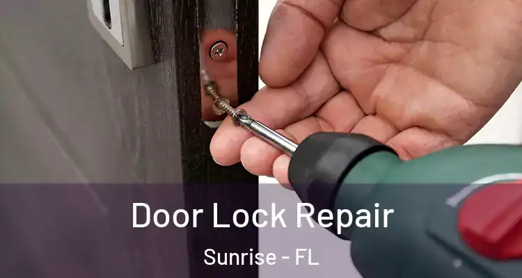  Door Lock Repair Sunrise - FL