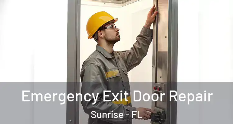  Emergency Exit Door Repair Sunrise - FL