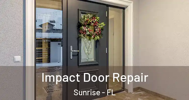  Impact Door Repair Sunrise - FL