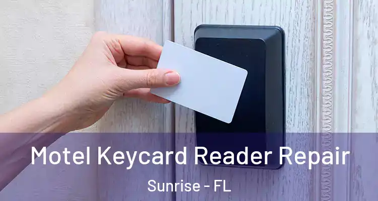  Motel Keycard Reader Repair Sunrise - FL