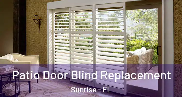  Patio Door Blind Replacement Sunrise - FL
