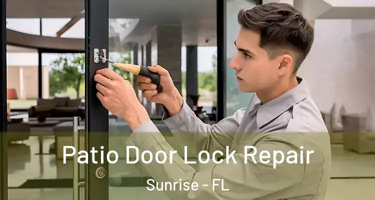  Patio Door Lock Repair Sunrise - FL