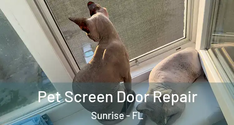  Pet Screen Door Repair Sunrise - FL