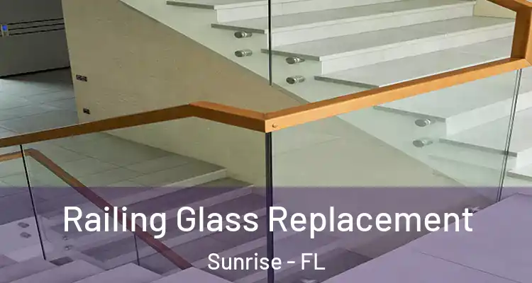  Railing Glass Replacement Sunrise - FL