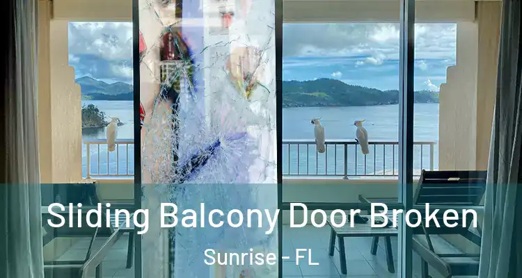  Sliding Balcony Door Broken Sunrise - FL