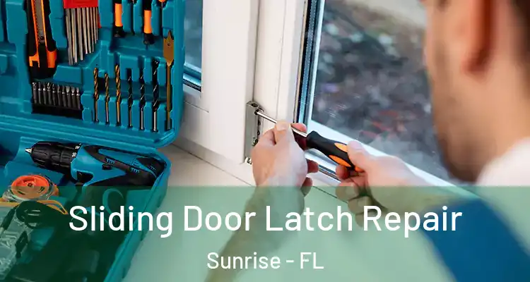  Sliding Door Latch Repair Sunrise - FL