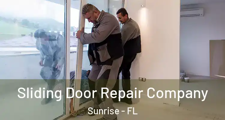  Sliding Door Repair Company Sunrise - FL