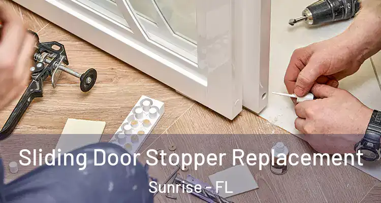 Sliding Door Stopper Replacement Sunrise - FL