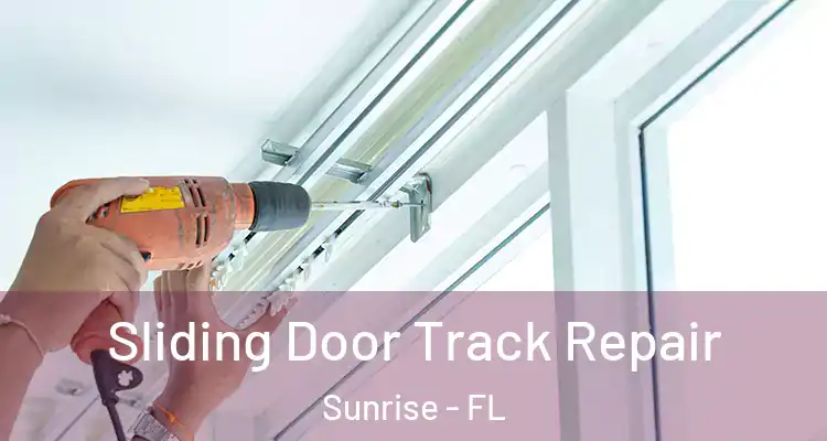  Sliding Door Track Repair Sunrise - FL