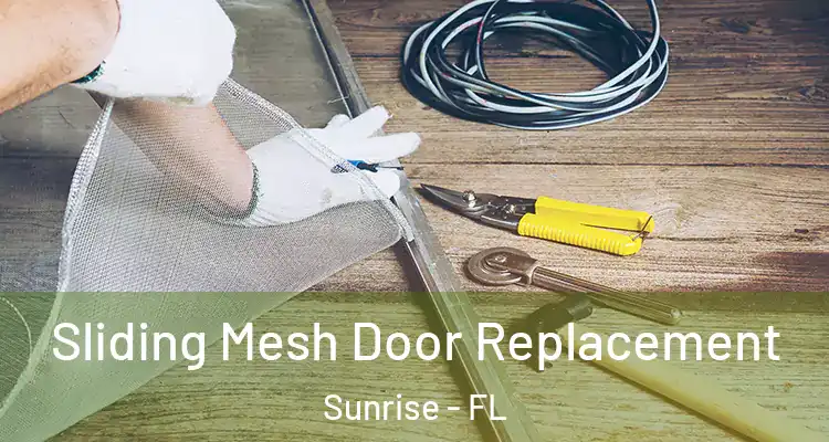  Sliding Mesh Door Replacement Sunrise - FL